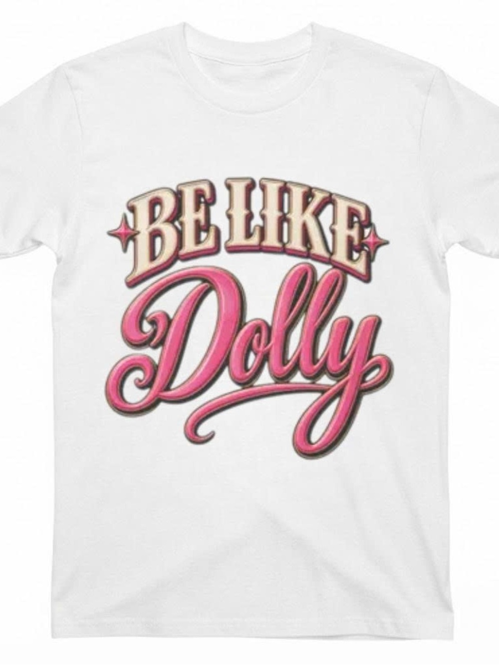 Gildan Shirt Be Like Dolly Parton Music Graphic Tee